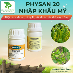 Physan 20 sát khuẩn diệt nấm, diệt thối nhũn, vàng lá, đốm lá,... dành cho hoa lan và các loại cây cảnh